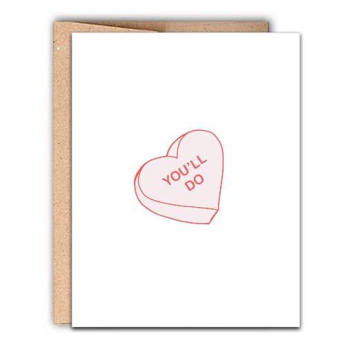 "You'll Do" Valentine's Day Greeting Card