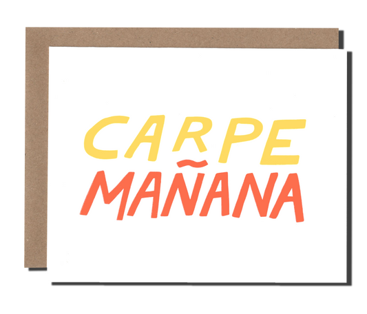 Carpe Mañana Greeting Card