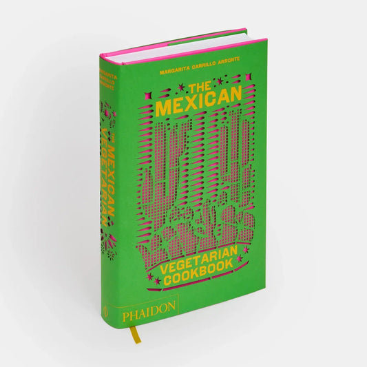 Green cookbook titled 'The Mexican Vegetarian Cookbook' by Phaidon on a white background